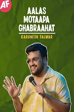 Download Aalas Motaapa Ghabraahat Stand Up Show (2021) Hindi Full HD Show 480p | 720p & 1080p HDRip 13 aalas motaapa ghabraahat stand up show 2021
