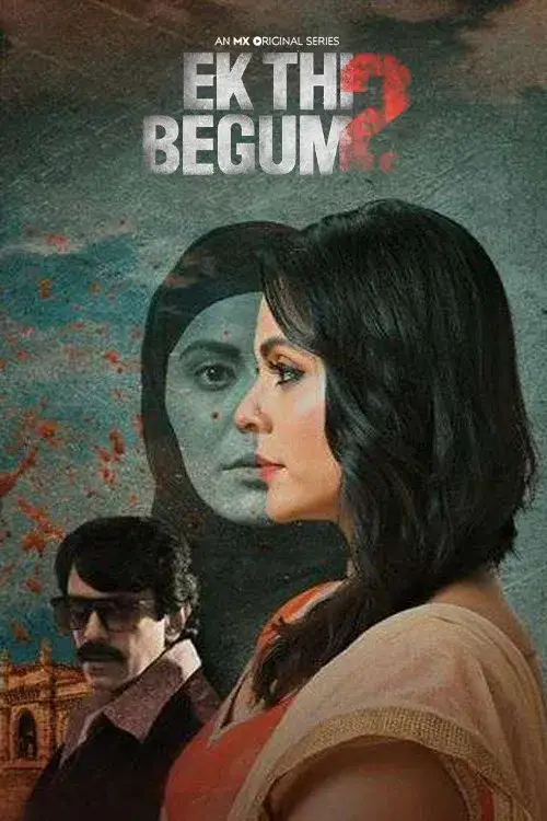 Download Ek Thi Begum (2021) Season 2 Hindi Complete MX Original WEB Series 480p | 720p | 1080p WEB DL 25 ek thi begum 2021