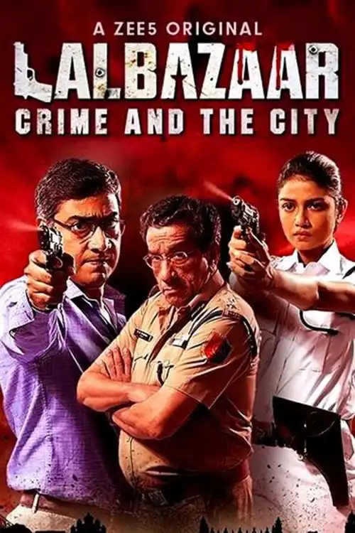 Download Lalbazaar (2020) Season 1 Hindi Complete ZEE5 Original WEB Series 480p | 720p HDRip 5 lalbazaar 2020