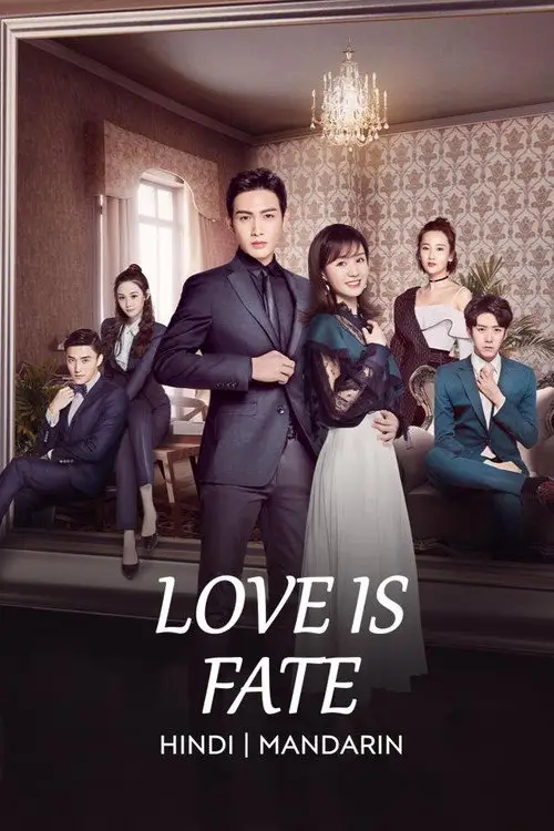 Download Love Is Fate (Season 1) Hindi ORG Dubbed C Drama Series 480p 720p & 1080p WEB DL 8 love is fate season 1