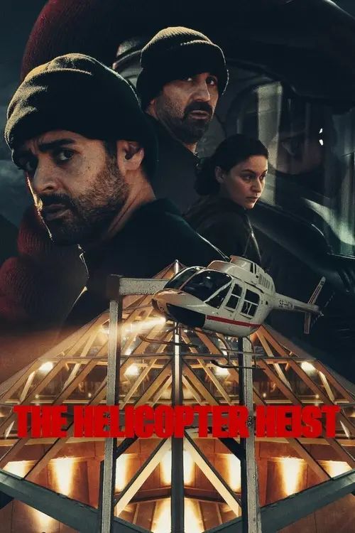 Download The Helicopter Heist (2024) Season 1 NetFlix Original β Dual Audio {Hindi English} WEB Series 480p | 720p | 1080p WEB DL 12 the helicopter heist 2024