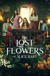 the lost flowers of alice hart amazon original 2023