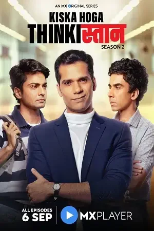 Download Thinkistan (Season 1 – 2) Hindi Complete MX Player Originals WEB Series 480p | 720p HDRip 1 thinkistan season 1