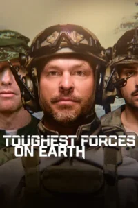 toughest forces on earth 2024