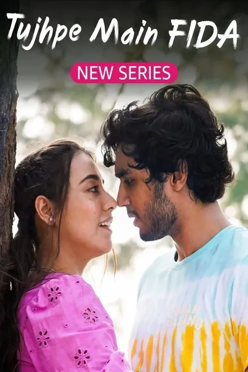Download Tujhpe Main Fida (Season 1 β 2) Hindi Complete WEB Series 480p | 720p | 1080p AMZN WEB DL 18 tujhpe main fida season 1