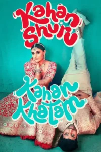 kahan shuru kahan khatam 2024